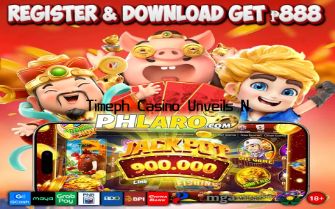 Timeph Casino Unveils New Gaming Experience